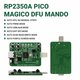 Magico DFU Mando RP2350A PRO Vista previa  3